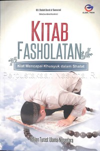 Kitab Fasholatan Kiat Mencapai Khusyuk dalam Shalat