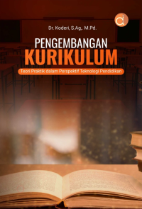 Perkembangan Kurikulum: Teori Praktik Dalam Persepktif Teknologi Pendidikan