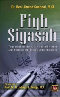 Fiqh Siyasah: Terminologi dan Lintas Sejarah Politik Islam Sejak Muhammad SAW hingga Al-Khulafa Ar-Rasyidun