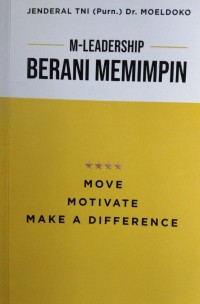 M-Leadership : Berani Memimpin