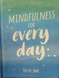 Mindfulness for Everyday