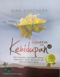 Renungan Kehidupan (2): Mari Hidupkan Jiwa Kepemimpinan, Sederhana, Ikhlas, Bersyukur, dan Berbudi Pekerti Mulia