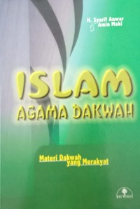 Islam Agama Dakwah: Materi Dakwah yang Merakyat