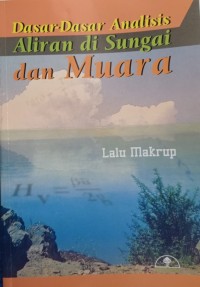 Dasar-Dasar Analisis Aliran di Sungai dan Muara