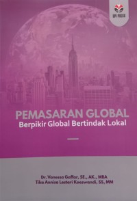 Pemasaran Global Berpikir Global Bertindak Lokal