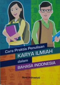 Cara Praktis Penulisan Karya Ilmiah dalam Bahasa Indonesia