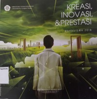 Kreasi, Inovasi, & Prestasi Mahasiswa 2018