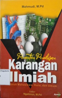 Penuntun Penulisan Karangan Ilmiah: Untuk Mahasiswa, Guru, dan Umum