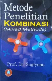 Metode Penelitian Kombinasi (Mixed Methods)