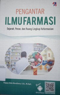 Pengantar Ilmu Farmasi : Sejarah, Peran, dan Ruang Lingkup Kefarmasian