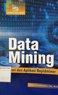 Data Mining: Teori dan Aplikasi Rapidminer