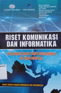 Riset Komunikasi dan Informatika: Peluang dan Tantangannya di Era Digital