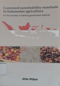 Contested Sustainability Standards in Indonesian Agriculture: On the Process of Claiming Government Authority