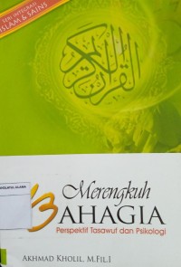 Merengkuh Bahagia: Perspektif Tasawuf dan Psikologi (Seri Integritas)