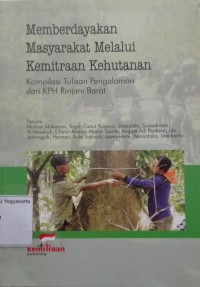 Memberdayakan Masyarakat Melalui Kemitraan Kehutanan