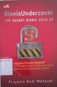 Bisnis Under Cover Top Secret Bisnis Abad 21