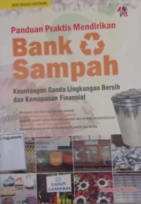 Panduan Prkatis Mendirikan Bank Sampah: Keuntungan Ganda Lingkungan Bersih dan Kemapanan Finansial