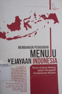 Membangun Peradaban Menuju Kejayaan Indonesia: Peran Unisma Malang dalam Perspektif Cendikiawan Muslim