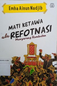 Mati Ketawa ala Refotnasi Menyorong Rembulan