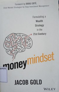 Money Mindset: Formulating a Wealth Strategy in the 21st Century