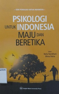 Psikologi untuk Indonesia Maju dan Beretika