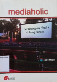 Mediaholic: Membincangkan Media di Ruang Budaya