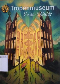 Tropenmuseum Visitor's Guide