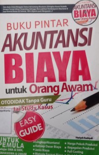 Buku Pintar Akuntansi Biaya untuk Orang Awam