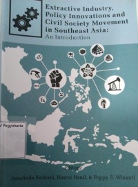 Extractive Industry, Policy Innovations and Civil Society Movement in Southeast Asia: An Introduction