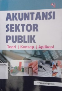 Akuntansi Sektor Publik: Teori, Konsep, Aplikasi