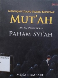 Meninjau Ulang Kawin Kontrak Mut'ah dalam Perspektif Paham Syi'ah