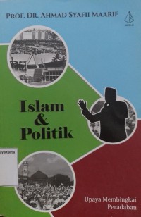 Islam & Politik: Upaya Membingkai Peradaban