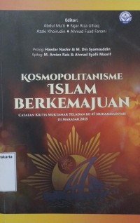 Kosmopolitanisme Islam Berkemajuan: Catatan Kritis Muktamar Teladan ke-47 Muhammadiyah di Makasar 2015