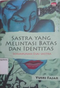 Sastra Yang Melintasi Batas dan Identitas