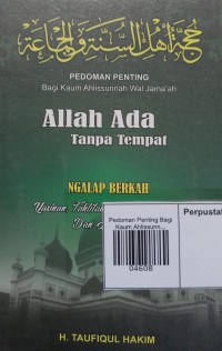 Pedoman Penting Bagi Kaum Ahlissunnah Wal Jama'ah: Allah Ada Tanpa Tempat