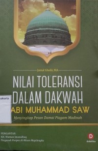 Nilai Toleransi Dalam Dakwah Nabi Muhammad SAW: Menyingkap Pesan Damai Piagam Madinah