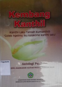 Kembang Kanthil: (Kanthi Laku Tansah Kumanthil) Golek ngelmu iku kalakone kanthi laku