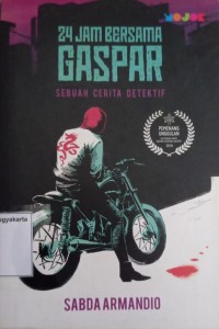 Dua Puluh Empat Jam Bersama Gaspar : Sebuah Cerita Detektif