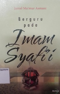 Berguru Pada Imam Syafi'i