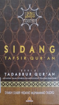 Sidang Tafsir Qur'an: Menapaki Jalan Kitabullah Menghayati Teladan para Nabi