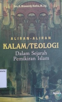 Aliran-Aliran Kalam/Teologi Dalam Sejarah Pemikiran Islam