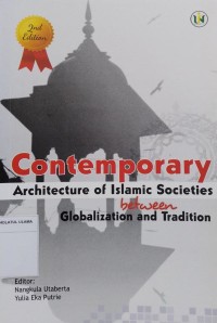 Contemporaray Architecture Of Islamic Societies Between Globalization And Tradition