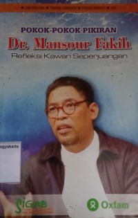 Pokok-Pokok Pikiran Dr. Mansour Fakih: Refleksi Kawan Seperjuangan