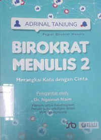 Birokrat Menulis 2: Merangkai Kata dengan Cinta