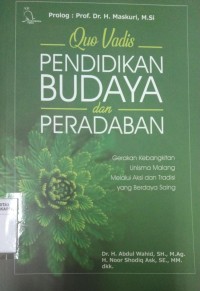 Quo Vadis Pendidikan Budaya dan Peradaban: Gerakan Kebangkitan Unisma Malang Melalui Aksi dan Tradisi yang Berdaya Saing