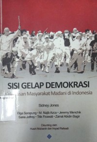 Sisi Gelap Demokrasi Kekerasan masyarakat Madani di Indonesia