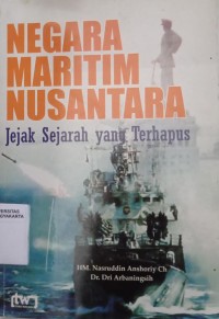 Negara Maritim Nusantara: Jejak Sejarah yang Terhapus