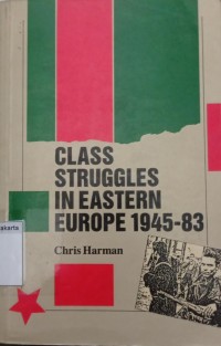 Class Struggles In Eastern Europe 1945-83