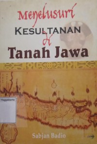 Menelusuri Kesultanan Di Tanah Jawa