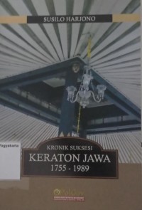 Kronik Suksesi Keraton Jawa 1755 - 1989